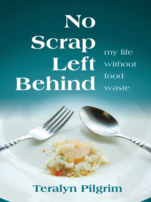 Title details for No Scrap Left Behind by Teralyn  Pilgrim - Wait list